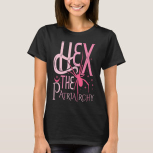 Hex The Patriarchy Pro Choice Justice Women Femini T-Shirt