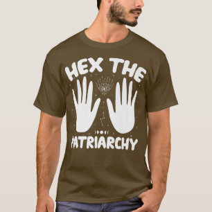 HEX THE PATRIARCHY Shirt Wicca Feminist Witch Prem