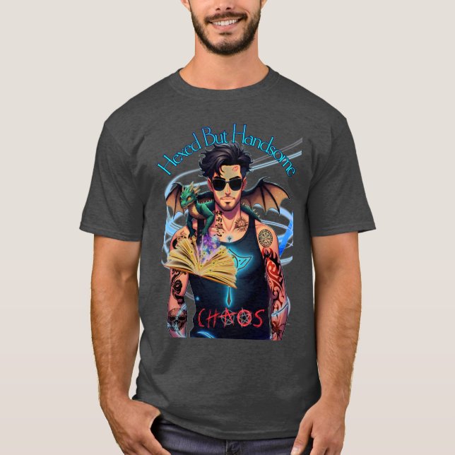 Hexed But Handsome Chaos T-Shirt (Front)