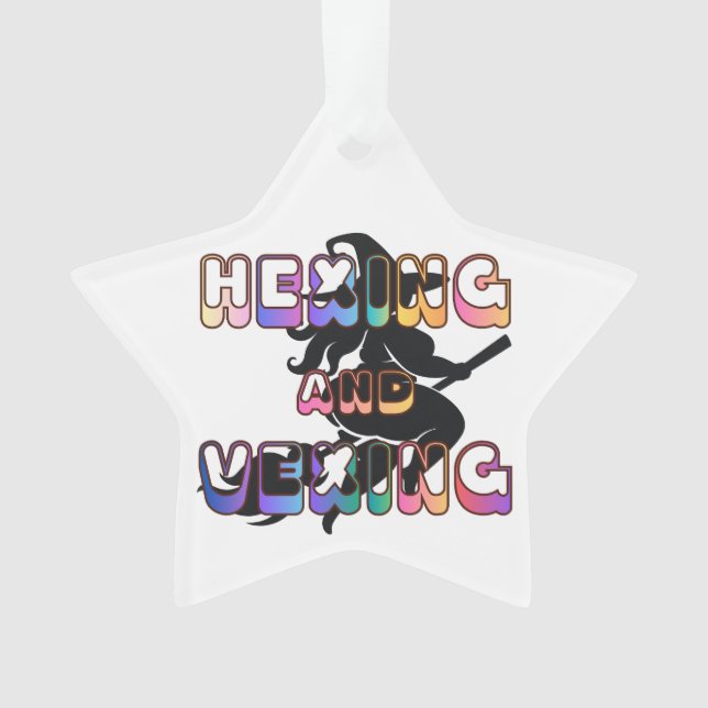HEXING AND VEXING for the Plus Size Pagan Ornament (Front)