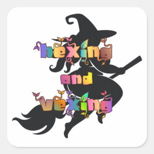 HEXING AND VEXING for the Plus Size Pagan Square Sticker
