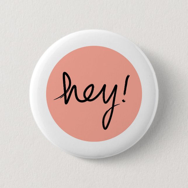 Hey! Abstract Modern Design 2 Inch Round Button (Front)