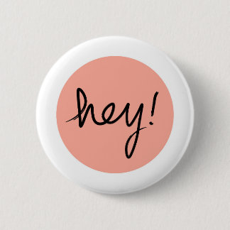 Hey! Abstract Modern Design 2 Inch Round Button