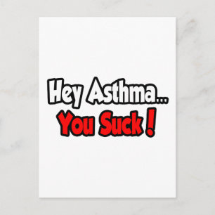 Hey Asthma...You Suck! Postcard