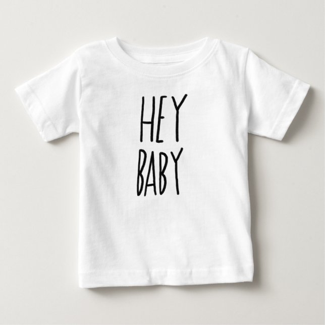 Hey Baby T-Shirt (Front)