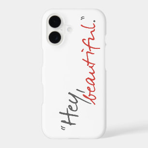 Hey Beautiful Joe Covelli Qouote iPhone 7 Case