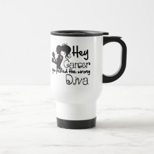 Hey Breast Cancer You Picked The Wrong Diva Travel Mug