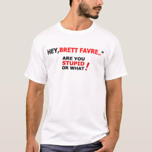 Hey, Brett Favre T-SHIRT