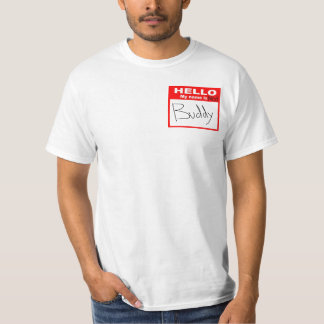 Hey Buddy!! T-Shirt