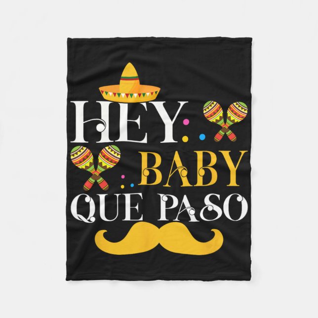 Hey By Que Paso Cinco De Mayo  Fleece Blanket (Front)