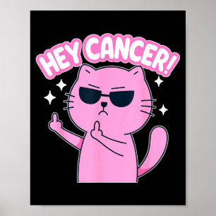 Hey Cancer F Funny Cat Middle Finger Poster