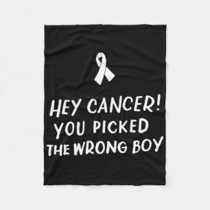 Hey Cancer You Picked The Wrong Boy Childhood Canc Fleece Blanket