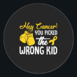 Hey Cancer You Picked The Wrong Kid Childhood Canc Classic Round Sticker<br><div class="desc">Hey Cancer You Picked The Wrong Kid Childhood Cancer Ribbon _1</div>