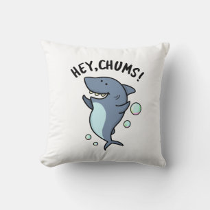 Hey Chums Funny Toothy Shark Pun Throw Pillow