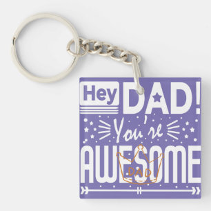 Hey Dad You're Awesome Purple and White Typography Keychain