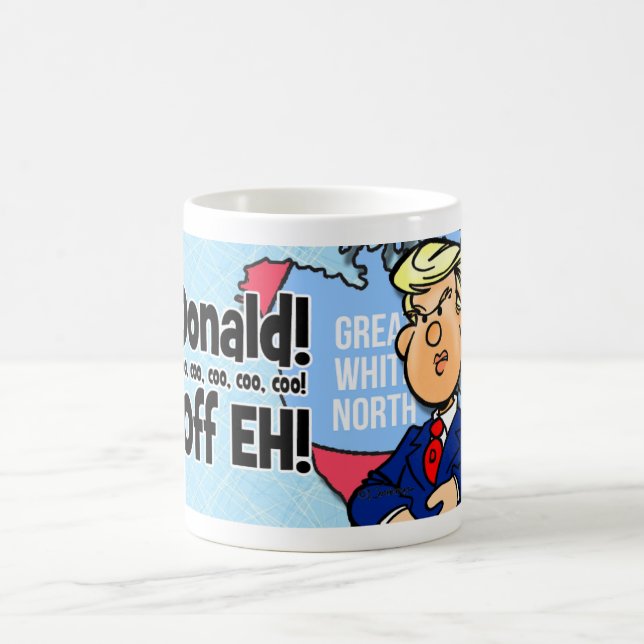 Hey Donald Take Off EH! Coffee Mug (Center)
