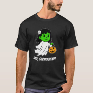Hey Ghoulfriend Ghoul Halloween Cute Pun Girl T-Shirt