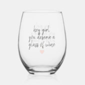 Hey Girl You Deserve A Glass Of Wine Quote (Front)