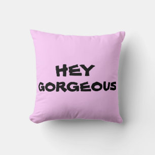 Hey Gorgeous, throw pillow