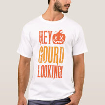 Hey Gourd-Looking Halloween T-Shirt