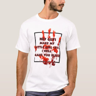 Hey Guy Make My Little Girl Cry Dadd Fathers Day T-Shirt