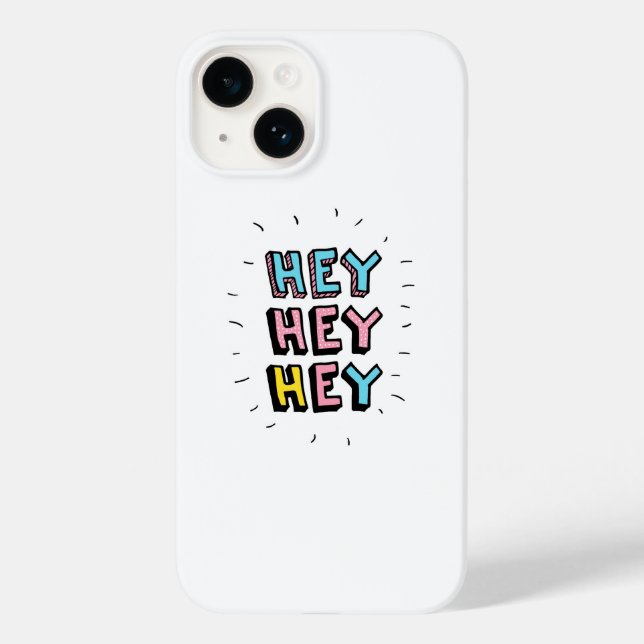 Hey Hey Hey Case-Mate iPhone Case (Back)
