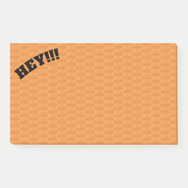 HEY!!! (Hey!!!, Hey!!!, Hey!!!) Post-it Notes (Front)