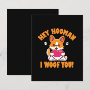 Hey Hooman I Woof You Card