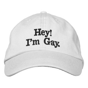 Hey! I'm gay. Embroidered Hat
