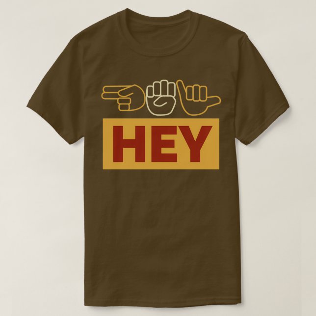 HEY IN SIGN LANGUAGE T-Shirt (Design Front)