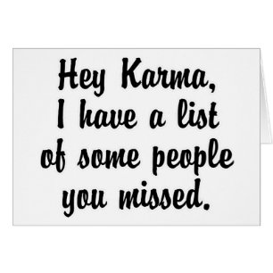 Hey Karma...
