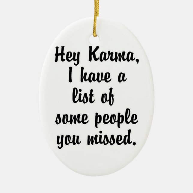 Hey Karma… Ceramic Ornament (Front)
