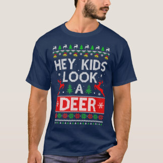 Hey Kids Look A Deer Family Ugly Xmas Christmas T-Shirt