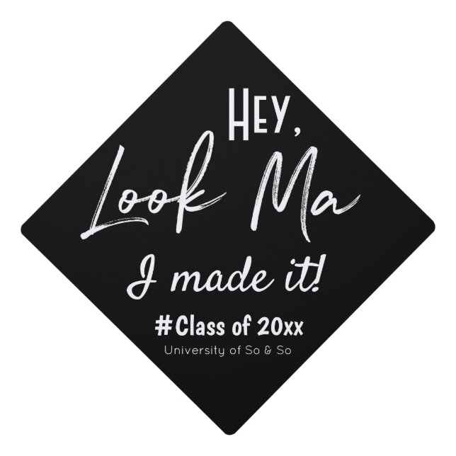Hey Look Ma I Made It Custom Graduation Cap Topper (Front)