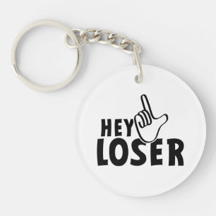 Hey loser. losers, mafkees, unnoble, neurd....  keychain
