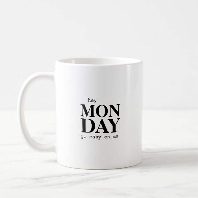 Hey Lundi Modern dire Typographie Mug (Gauche)