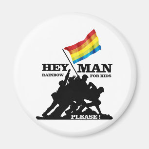 HEY, MAN… RAINBOW FOR KIDS MAGNET