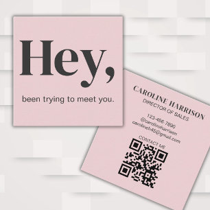 Hey Modern Bold Typography QR Code Pink Square Business Card