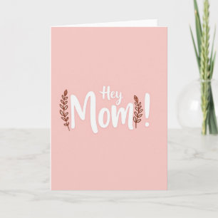 Hey Mom Simple Love Card