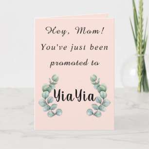 Hey Mom,You've Just Been Promoted to YiaYia Card