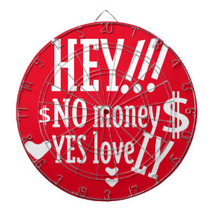 HEY!! NO MONEY YES LOVE(LOVELY) BY MASANSER DARTBOARD
