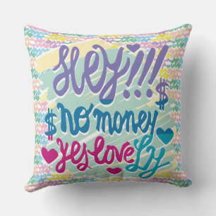 HEY!! NO MONEY YES LOVE(LOVELY) BY MASANSER THROW PILLOW