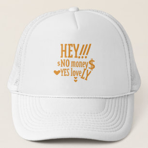 HEY!! NO MONEY YES LOVE(LOVELY) BY MASANSER TRUCKER HAT