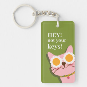 Hey Not Your Keys Funny Cat Personalized Keychain