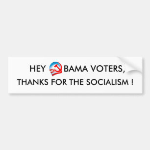 HEY, OBAMA VOTERS BUMPER STICKER