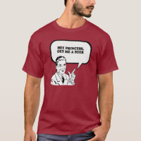 HEY PRINCESS - GET ME A BEER T-shirt