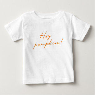 Hey Pumpkin Halloween Burnt Orange Handwritten Baby T-Shirt