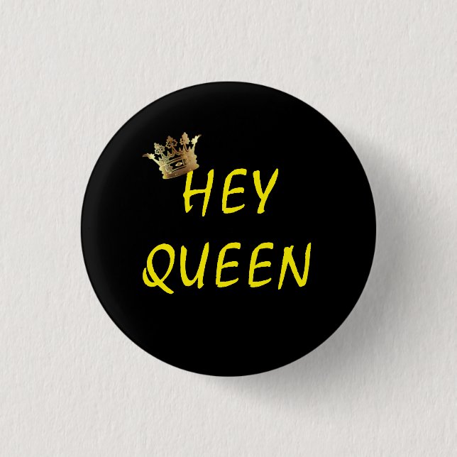 HEY QUEEN BLACK YELLOW CROWN 1 INCH ROUND BUTTON (Front)