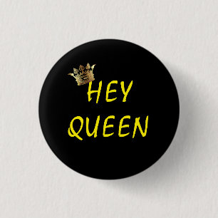 HEY QUEEN BLACK YELLOW CROWN 1 INCH ROUND BUTTON