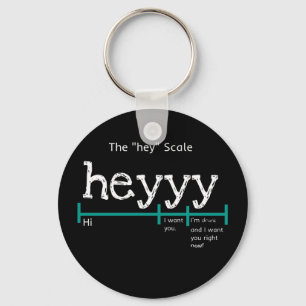 Hey Scale Heyyy Funny Keychain